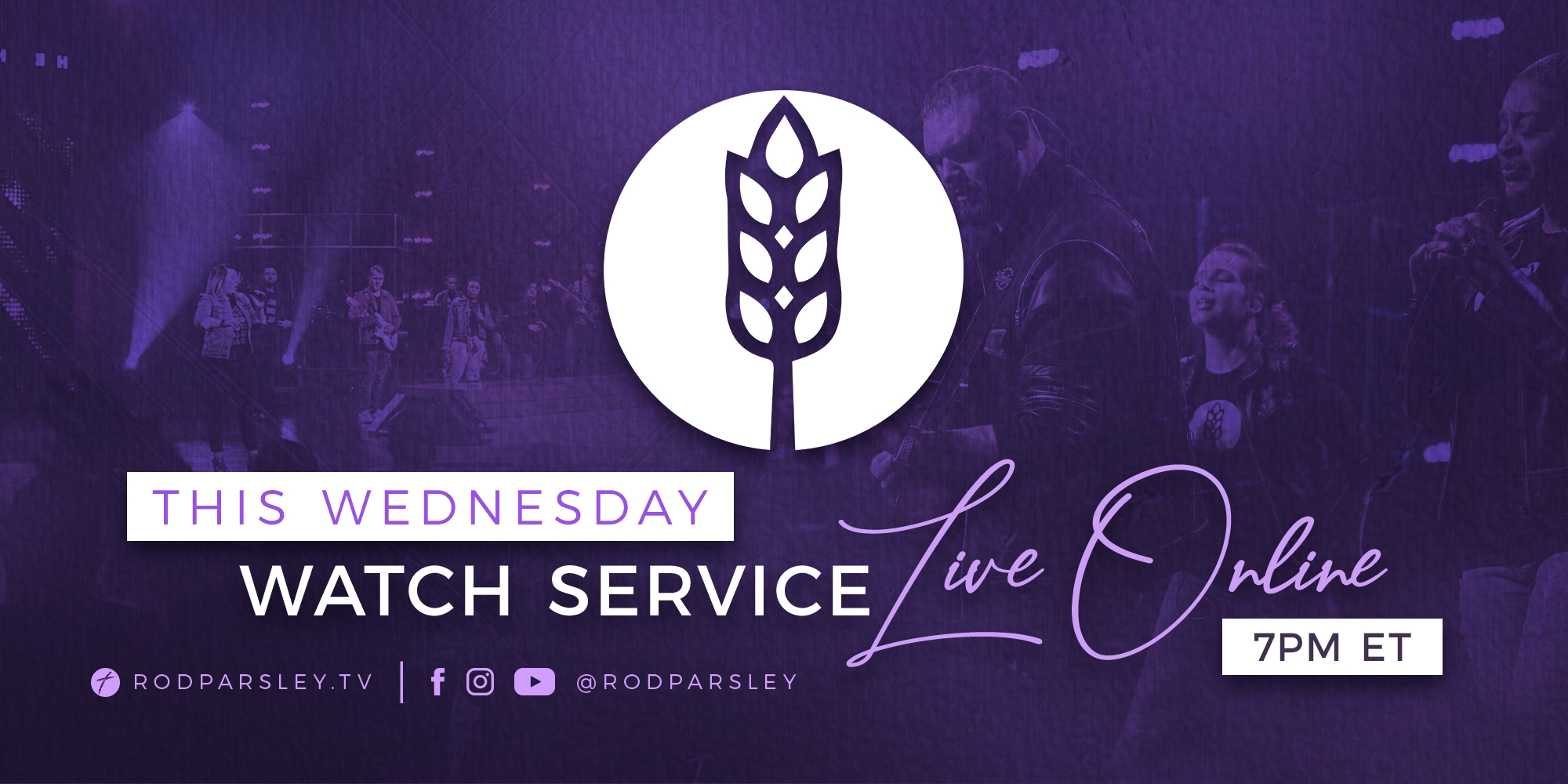 This Wednesday Watch Service Live Online 7PM ET