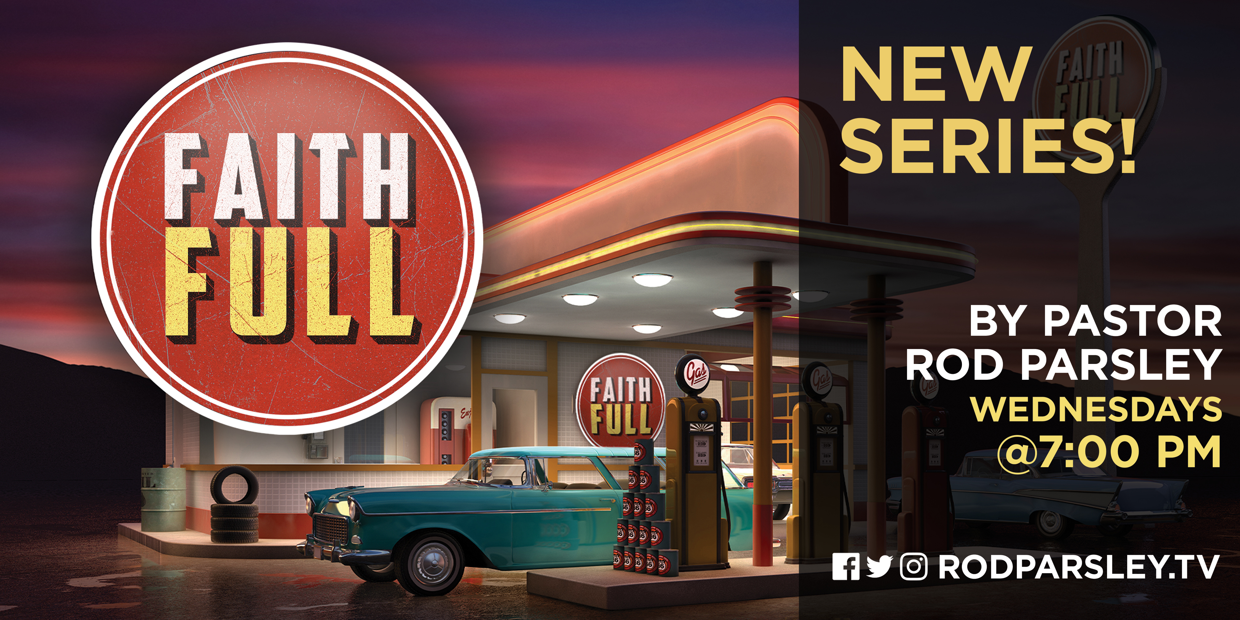 FaithFULL New Series By Pastor Rod Parsley Wednesdays @7:00 PM