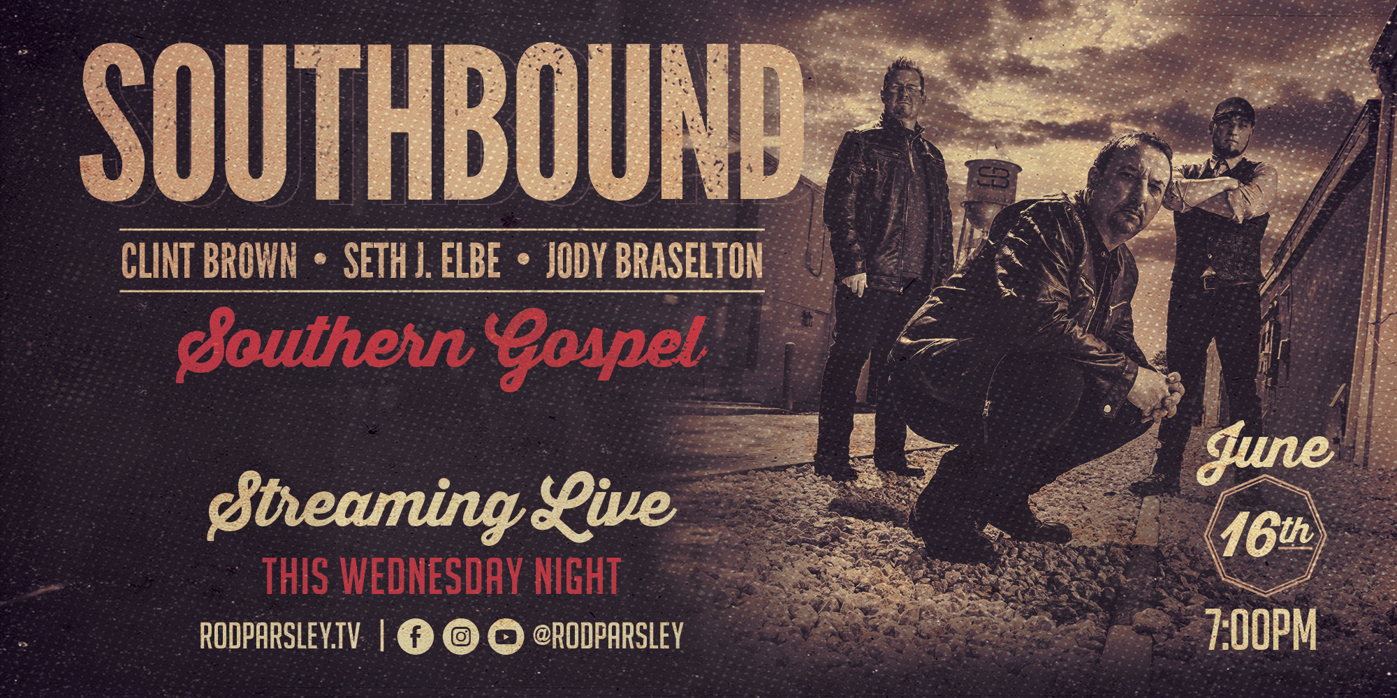Southbound Sothern Gospel Trip Clint Brown Seth J. Elbe Jody Braselton Streaming Live with Pastor Rod Parsley June 16th 7pm Rodparsley.Tv Facebook Instagram Youtube @rodparsley World Harvest Church Whc.Life
